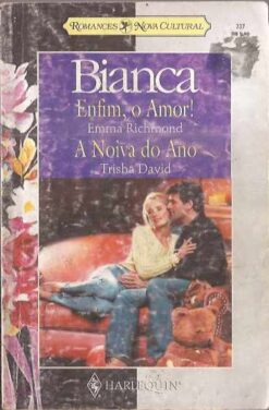 Enfim, o Amor / a Noiva do Ano Bianca Duplo 737
