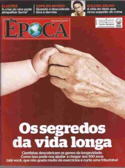 Época Nº 633 5 Julho 2010 os Segredos da Vida Longa