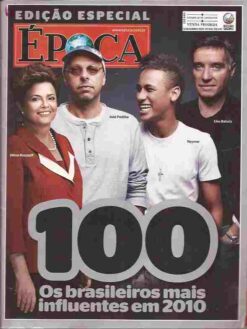 Época Nº 654 13 Dezembro 2010 100 os Brasileiros Mais Influentes