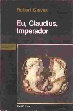 Eu, Claudius, Imperador - Robert Graves