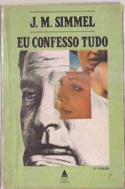 Eu Confesso Tudo - J. M. Simmel