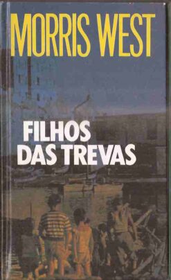 Filhos das Trevas - Morris West