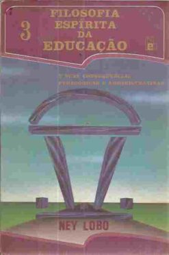 Filosofia Espírita da Educação - Ney Lobo 3