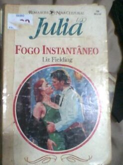 Fogo Instantâneo - Liz Fielding Julia 790