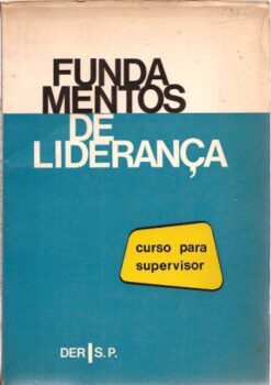 Fundamentos de Liderança - Carlos de Fraia 1970