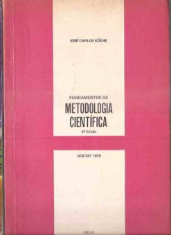 Fundamentos de Metodologia Científica - José Carlos Köche