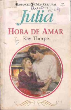 Hora de Amar - Kay Thorpe  Julia 734