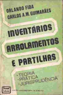 Inventários Arrolamentos e Partilhas - Orlando Fida