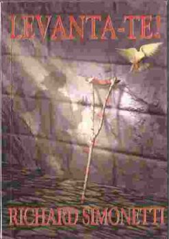 Levanta-te! - Richard Simonetti