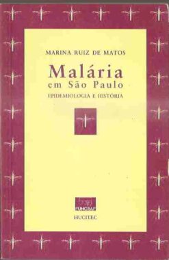 Malária Em São Paulo Epidemiologia e História