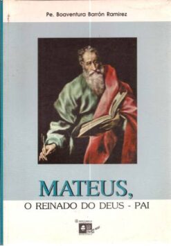 Mateus, o Reinado do Deus - Pai - Pe. Boaventura Barron