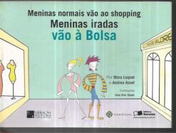 Meninas Normais Vão ao Shopping Meninas Iradas Vão À Bolsa