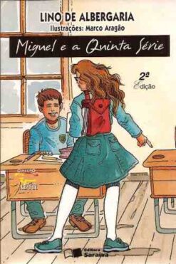 Miguel e a Quinta Série - Lino de Albergaria