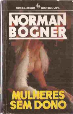 Mulheres sem Dono - Norman Bogner Super Sucessos