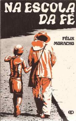 Na Escola da Fé - Félix Moracho 1983
