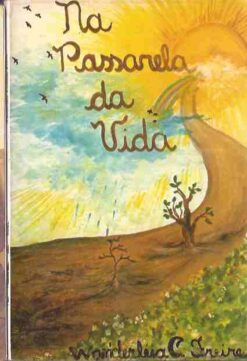 Na Passarela da Vida - Wanderleia C. Freire