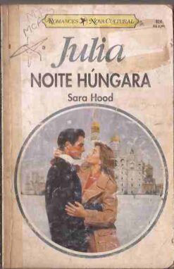 Noite Húngara - Sara Hood  Julia 824