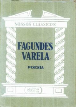 Nossos Clássicos Poesia - Fagundes Varela