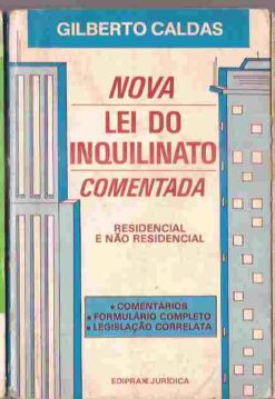 Nova Lei do Inquilinato Comentada  - Gilberto Caldas