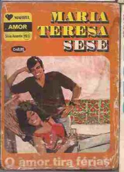 O Amor Tira Férias - Maria Teresa Sese