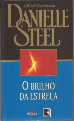 O Brilho da Estrela -  Danielle Steel