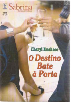 O Destino Bate À Porta - Cheryl Kushner  Sabrina Preciosos 1471