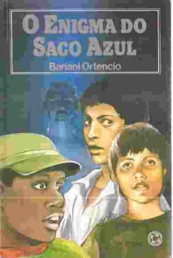 O Enigma do Saco Azul - Bariani Ortencio