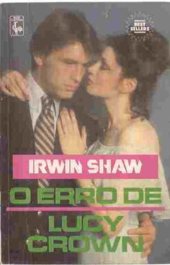 O Erro de Lucy Crown - Irwin Shaw Best Sellers