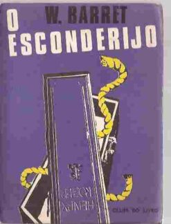 O Esconderijo - W. Barret