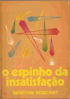 O Espinho da Insatisfação - Newton Boechat