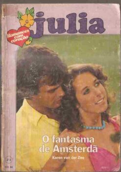O Fantasma de Amsterdã - Karen Van Der Zee Julia 212 Florzinha
