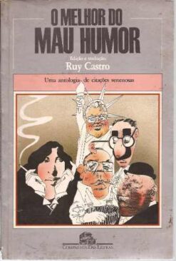 O Melhor do Mau Humor - Ruy Castro