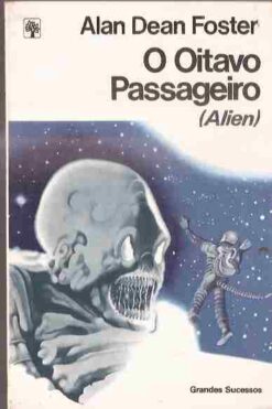 O Oitavo Passageiro - Alan Dean Foster Grandes Sucessos