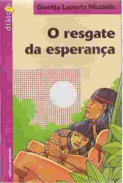 O Resgate da Esperança -giselda Laporta Nicolelis