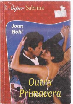 Outra Primavera - Joan Hohl Super Sabrina 02