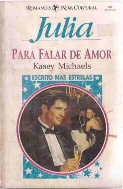 Para Falar de Amor - Kasey Michaels Julia Escrito Nas Estrelas 08