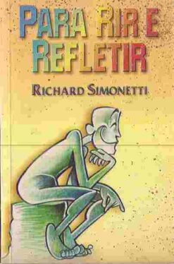 Para Rir e Refletir - Richard Simonetti