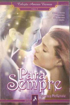 Para Sempre  - Loreley Mckenzie Coleção Amores Eternos 3