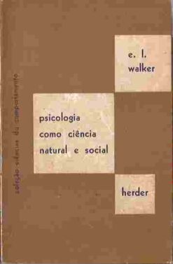 Psicologia Como Ciência Natural e Social - E. L. Walker