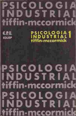 Psicologia Industrial 1 - Tiffin - Mccormick