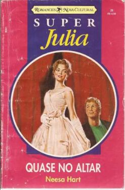 Quase no Altar - Neesa Hart Super Julia 26