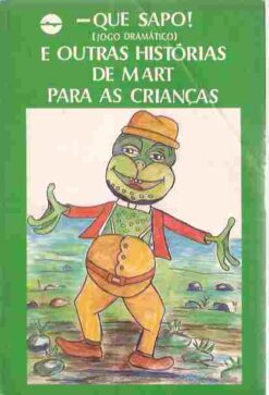 Que Sapo! e Outras Histórias