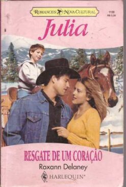 Resgate de um Coração - Roxann Delaney Julia 1139