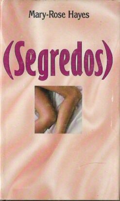 Segredos - Mary - Rose Hayes