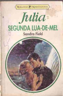 Segunda Lua de Mel - Sandra Field Julia 941