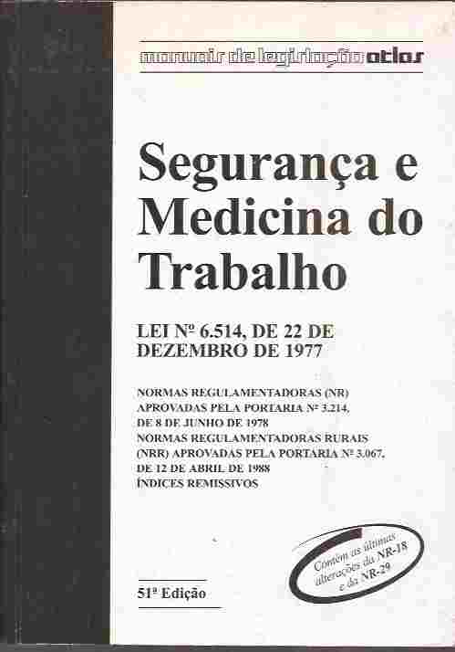 Segurança E Medicina Do Trabalho 51ª Edição Manual De Legislação Atlas Higino Cultural 8516