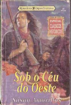 Sob o Céu do Oeste - Susan Amarillas Clássicos Históricos