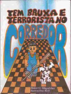 Tem Bruxa e Terrorista no Corredor - Roberto Magalhães