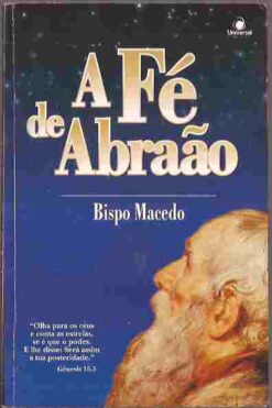 A Fé de Abraão - Bispo Macedo