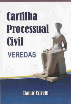 Cartilha Processual Civil Veredas - Itamir Crivelli